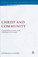 Christ and Community: A Socio-Historical Study of the Christology of Revelation