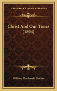 Christ and Our Times (1894)