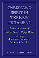Christ and Spirit in the New Testament: Studies in Honour of Charles Francis Digby Moule