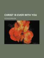 Christ Is Ever with You