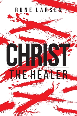 Christ The Healer - Larsen, Rune