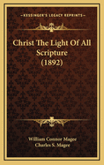 Christ the Light of All Scripture (1892)