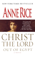 Christ the Lord: Out of Egypt - Rice, Anne, Professor