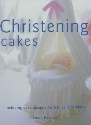 Christening Cakes - Pawsey, Linda