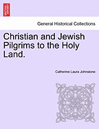 Christian and Jewish Pilgrims to the Holy Land.