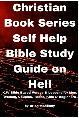 Christian Book Series Self Help Bible Study Guide on Hell - Mahoney, Brian