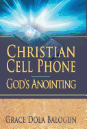 Christian Cell Phone God's Anointing