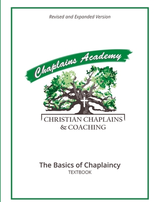 Christian Chaplains & Coaching: The Basics of Chaplaincy - Kirkland, James