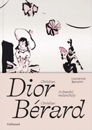 Christian Dior - Christian Brard: A Cheerful Melancholy