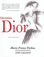 Christian Dior: The Biography - Pochna, Marie France, and Savill, Joanna (Translated by)
