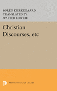 Christian Discourses, Etc: The Lilies of the Field and the Birds of the Air and Three Discourses at the Communion on Fridays