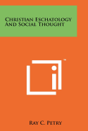 Christian Eschatology and Social Thought