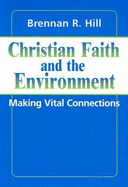 Christian Faith and the Environment: Making Vital Connections