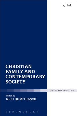 Christian Family and Contemporary Society - Dumitrascu, Nicu