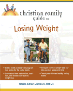 Christian Family Guide to Losing Weight - Beale, Lucy, and Couvillon, M S, and Couvillon M S L D N R D, Sandy G, M.S., R.D., Ldn