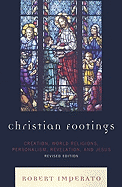 Christian Footings: Creation, World Religions, Personalism, Revelation, and Jesus