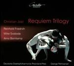 Christian Jost: Requiem Trilogy