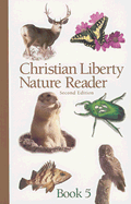 Christian Liberty Nature Reader, Book Five