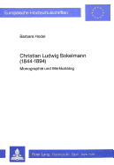 Christian Ludwig Bokelmann (1844-1894): Monographie Und Werkkatalog