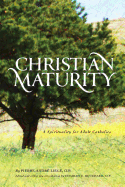 Christian Maturity: A Spirituality for Adult Catholics