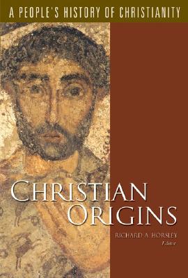 Christian Origins, Volume 1 - Horsley, Richard A (Editor)