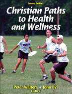 Christian Paths to Health and Wellness 2nd Edition