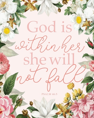 Christian Planner: God Is Within Her She Will Not Fall Psalms 46:5 