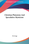 Christian Platonism And Speculative Mysticism