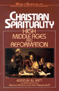 Christian Spirituality V02: High Middleages and Reformation - Raitt, Jill, and Raitt, Jim, and Meyendorff, John