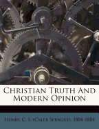 Christian Truth and Modern Opinion