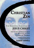 Christian Zen: The Essential Teachings of Jesus Christ