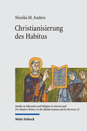 Christianisierung des Habitus: Die Predigten des Caesarius von Arles als religise Bildungsprozesse