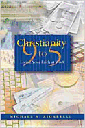 Christianity 9 to 5: Living Your Faith at Work