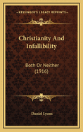 Christianity and Infallibility: Both or Neither (1916)