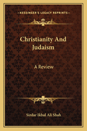 Christianity And Judaism: A Review