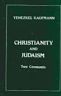 Christianity and Judaism: Two Covenants