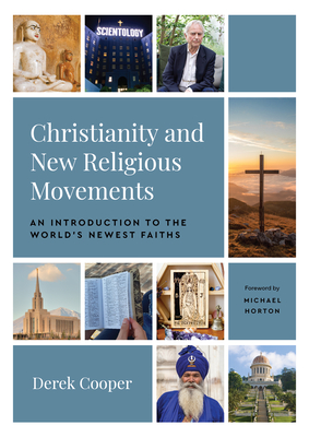 Christianity and New Religious Movements - Cooper, Derek