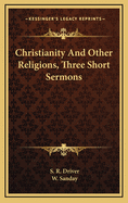 Christianity and Other Religions, Three Short Sermons