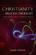 Christianity and Process Thought: Spirituality for a Changing World