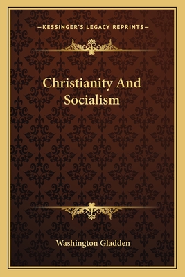 Christianity And Socialism - Gladden, Washington