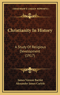 Christianity in History: A Study of Religious Development (1917)