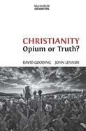 Christianity: Opium or Truth?