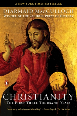 Christianity: The First Three Thousand Years - MacCulloch, Diarmaid
