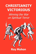 Christianity Victorious - Winning the War Against Holy Terror