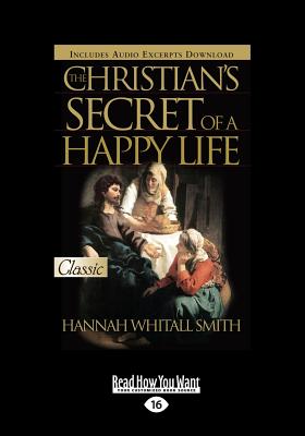 Christian's Secret of Happy Life - Smith, Hannah