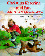 Christina Katerina and Fats and the Great Neighborhood War