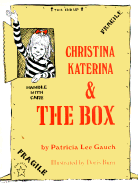 Christina Katerina and the Box - Gauch, Patricia Lee