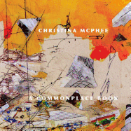 Christina McPhee: A Commonplace Book