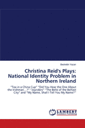 Christina Reid's Plays: National Identity Problem in Northern Ireland