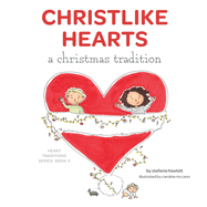 Christlike Hearts: A Christmas Tradition